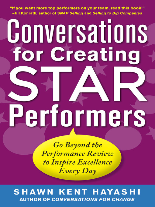 Title details for Conversations for Creating Star Performers by Shawn Kent . Hayashi - Available